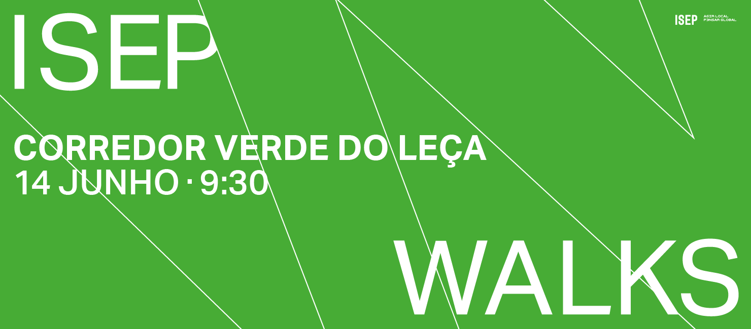 "ISEP Walks" estão de volta!