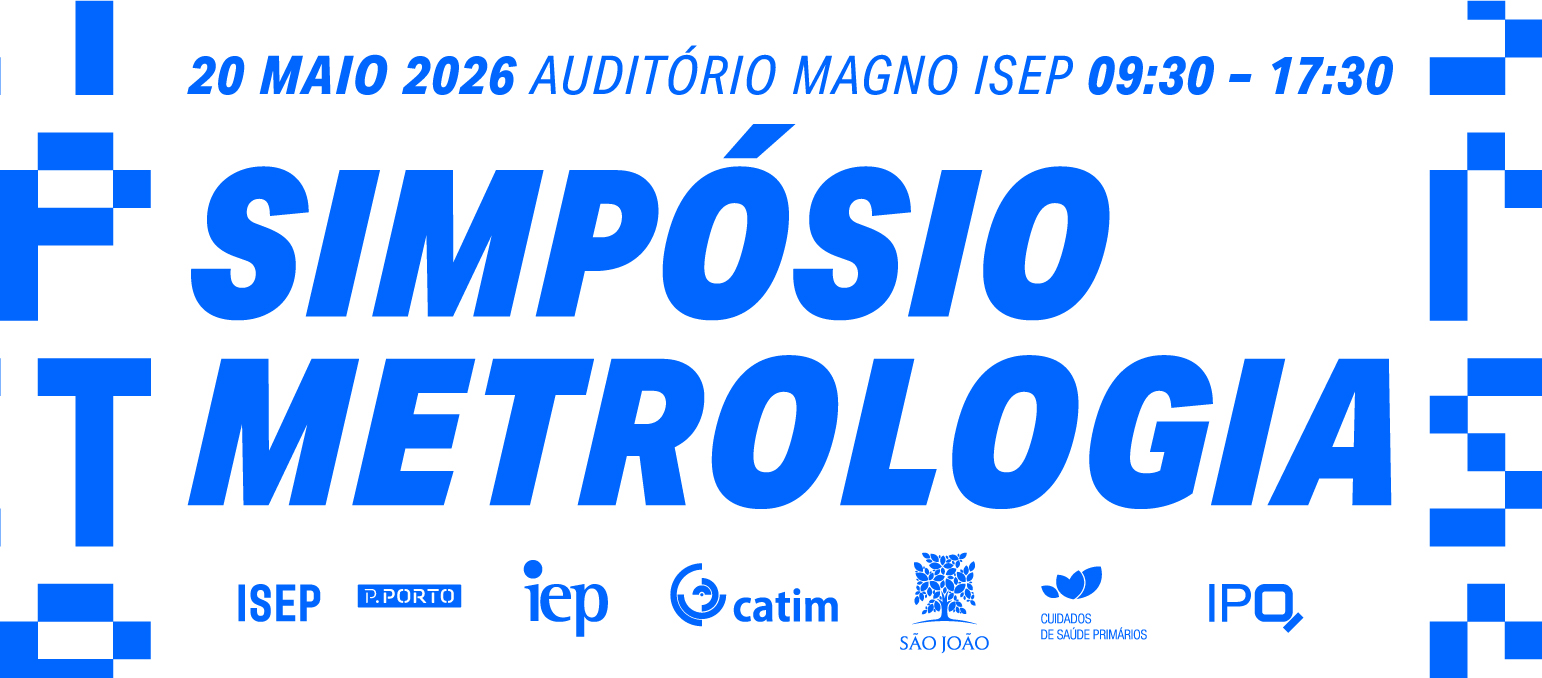 ISEP promove 12.ª Edição do Simpósio de Metrologia